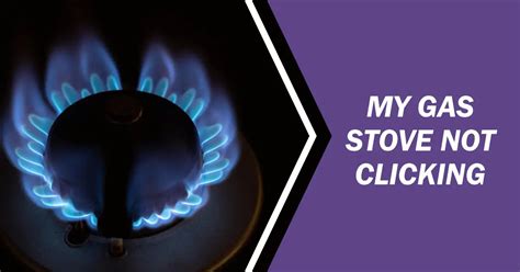 gas stove making a clicking noise